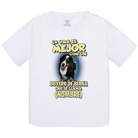 Camiseta bebé la vida es mejor con un perro raza Boyero de Berna que se llama personalizable con nombre