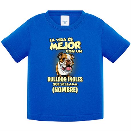 Camiseta bebé la vida es mejor con un perro raza Bulldog inglés que se llama personalizable con nombre