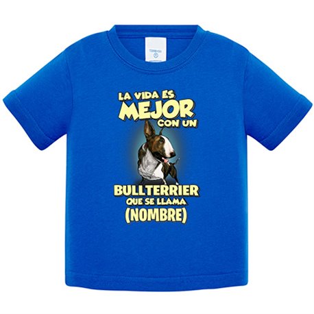 Camiseta bebé la vida es mejor con un perro raza Bullterrier atigrado que se llama personalizable con nombre
