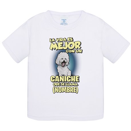 Camiseta bebé la vida es mejor con un perro raza Caniche blanco que se llama personalizable con nombre