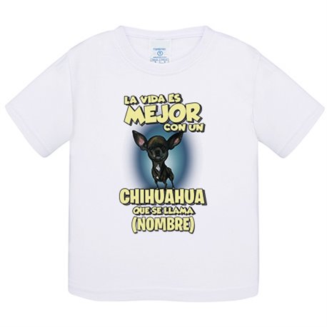 Camiseta bebé la vida es mejor con un perro raza Chihuahua negro que se llama personalizable con nombre