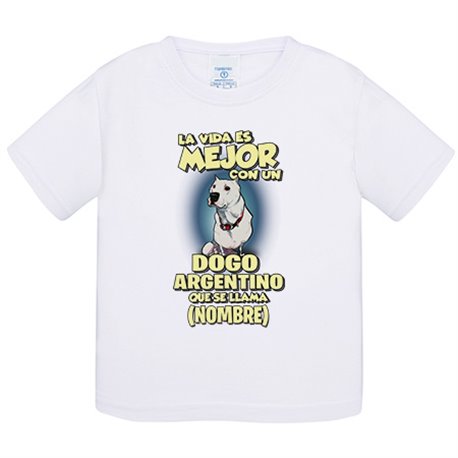 Camiseta bebé la vida es mejor con un perro raza Dogo argentino que se llama personalizable con nombre