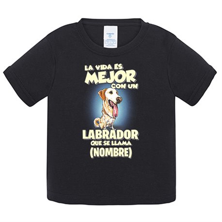 Camiseta bebé la vida es mejor con un perro raza Labrador que se llama personalizable con nombre