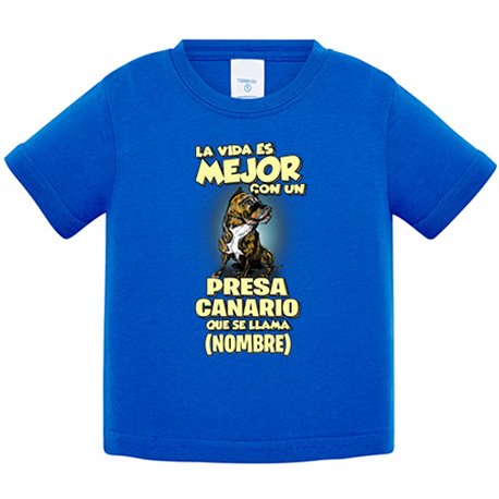 Camiseta bebé la vida es mejor con un perro raza Presa Canario que se llama personalizable con nombre