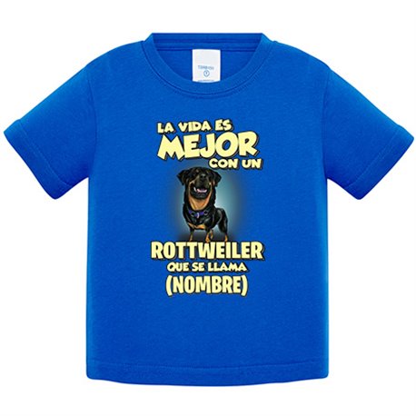 Camiseta bebé la vida es mejor con un perro raza Rottweiler que se llama personalizable con nombre