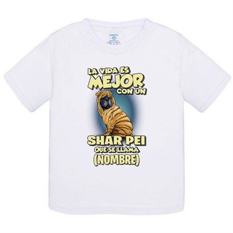 Camiseta bebé la vida es mejor con un perro raza Shar Pei que se llama personalizable con nombre