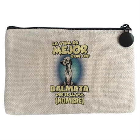 Monedero la vida es mejor con un perro raza Dalmata que se llama personalizable con nombre