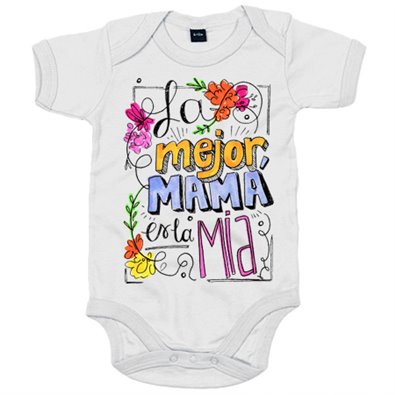 Body bebé Día de la Madre la mejor mamá es la mía