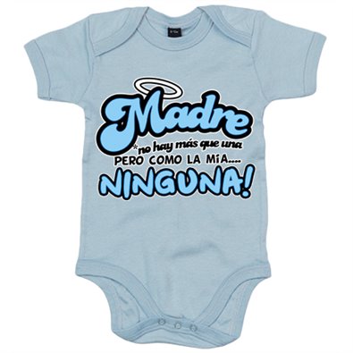 Body bebé madre no hay más que una pero como la mía no hay ninguna azul