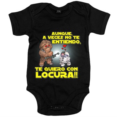 Body bebé Star Wars aunque a veces no te entiendo te quiero con locura