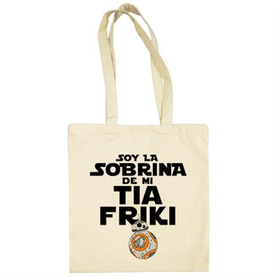 Bolsa de tela Star Wars BB 8 Soy la sobrina de mi tía friki