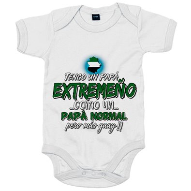 Body bebé tengo un papá extremeño como un papá normal pero más guay